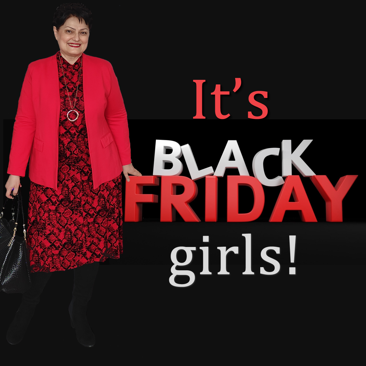 E Black Friday, fetelor!
